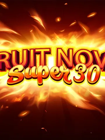 Fruit Super Nova 30
