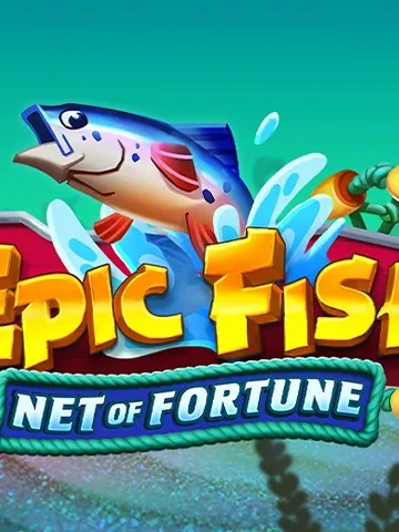 Epic Fish - Net of Fortune